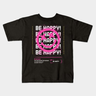 be happy smiley face streetwear Kids T-Shirt